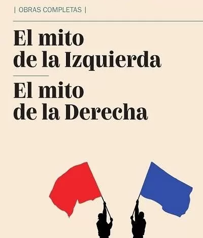 El mito de la izquierda, el mito de la derecha
